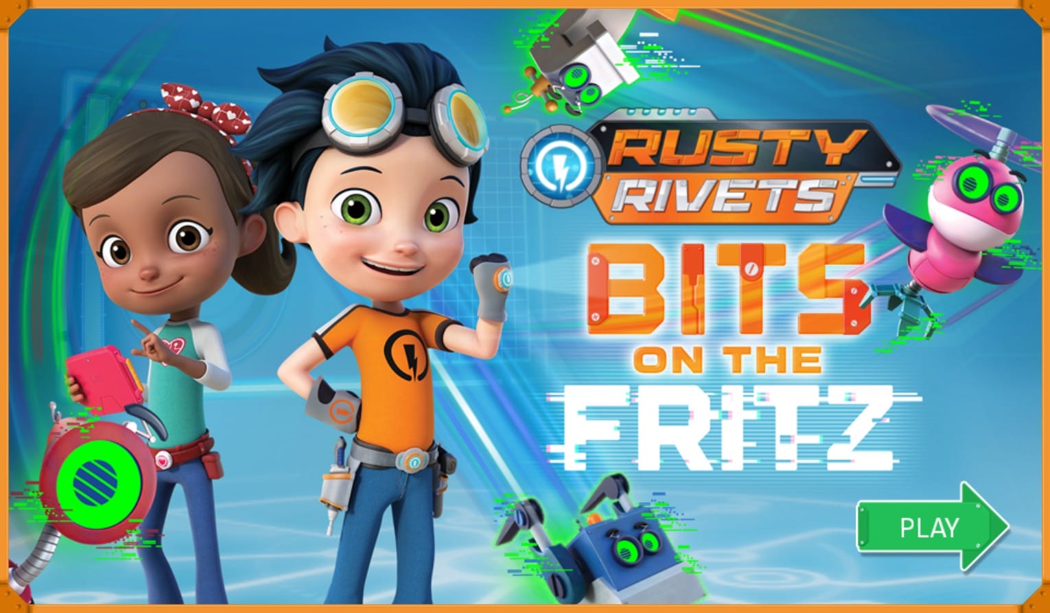 Rusty Rivets Bits on the Fritz: Play
